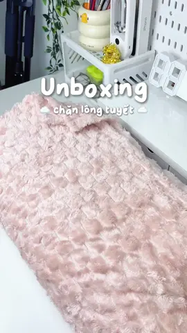 chăn to còn ấm nữa 🤩 #chanlongtuyet #chanlongtho #chanlongthocaocap #changagoi #changagoidem #thaothichriviu #unboxing #xuhuong #trending #viral #foryou #fyp #xhtiktok 