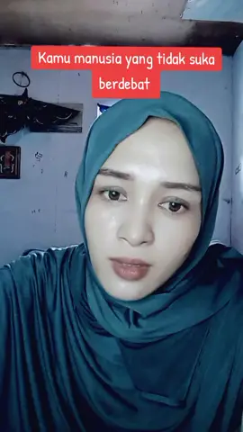 kamu adalah seorang yang benci perdebatan #trending 