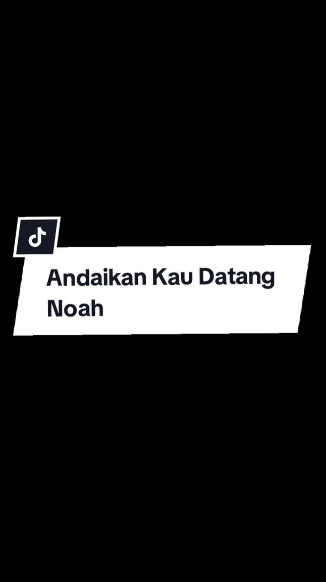 bersinar lah bulan purnama...  #andaikankaudatang  #andaikankaudatangkembali   #liriklagu  #noah  #arielnoah  #foryoupage  #fyp 