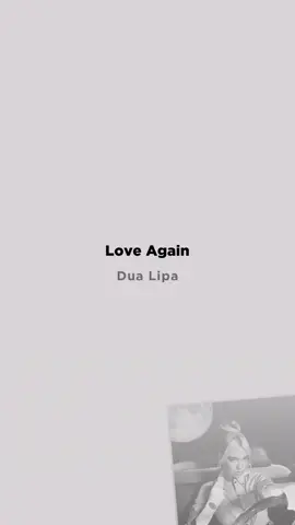 Love Again - Dua Lipa | #lyrics #fyp #songilysm 