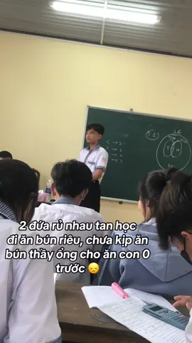 bún riêu nay sao mặn quá... #hocsinhcap3 #thptluongtam #10xh3 #xh 
