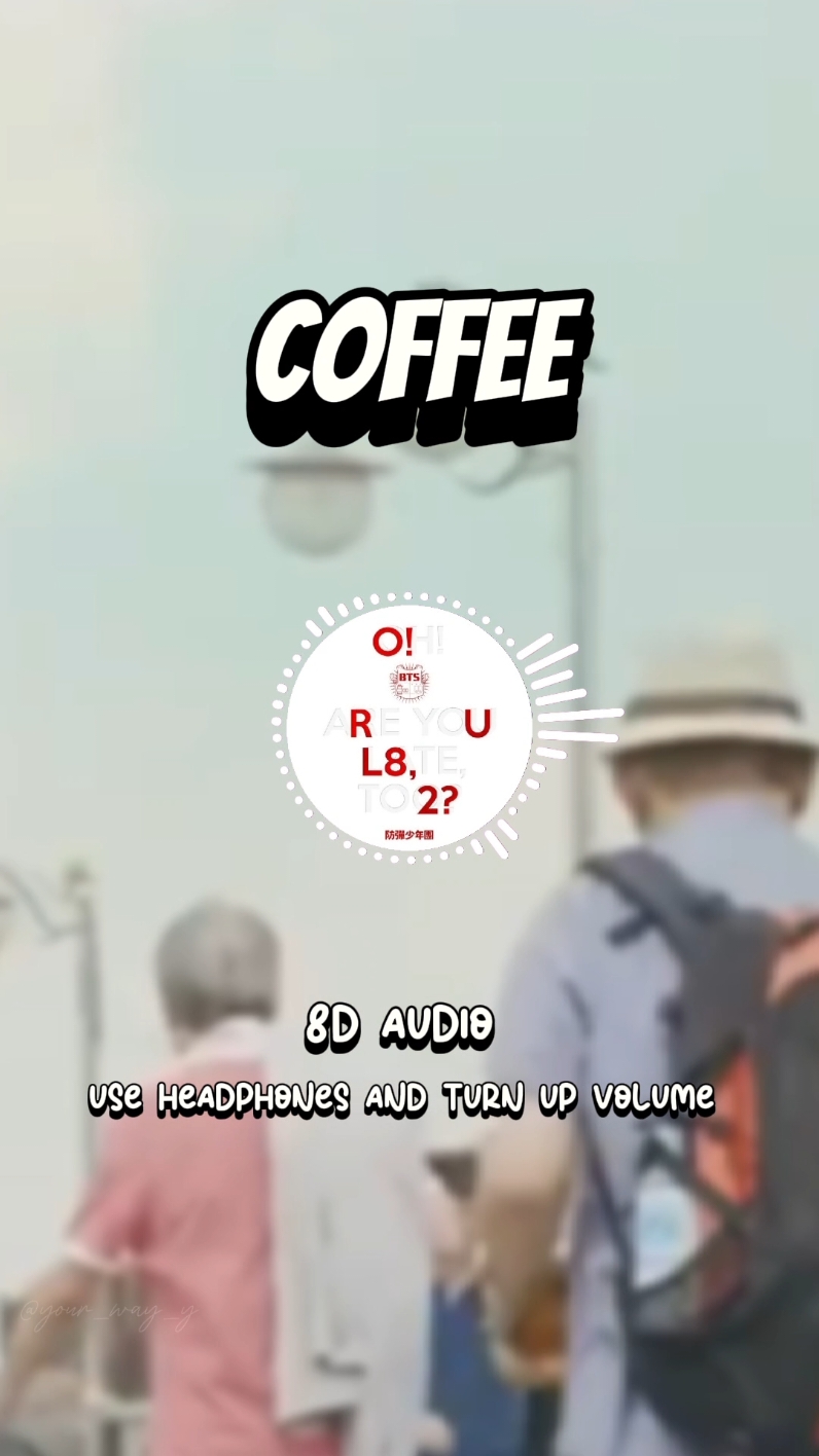 COFFEE by BTS | 8D AUDIO KPOP | #coffee #btsarmy #bts #armybts #8d #8daudio #kpopfyp #kpop #fypage #foryourpage #useheadphones 