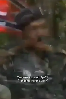 Jendral besar GAM dan sekaligus panglima Tertinggi ASNLF seluruh Sumatera [teungku Abdullah Syafi'i Perkasa alam] #JenderalGam #teungkuabdullahsyafi #Acehsumatra #Acehnese #ASNLF #Bangsaaceh #Sumatra #acehgeneration #Rakyataceh #Acehnesekingdom #kesultananacehdarussalam 