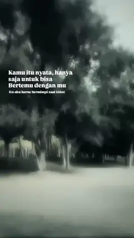 kamu itu nyata,🥲🥲 #🥀🥀🥀 #🥹🥹🥹 #ypfッviral  