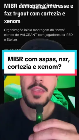 MIBR com aspas, nzr, cortezia e xenom? De acordo com a matéria do Vspace, tudo indica que esses jogadores podem ser os escolhidos do badalado Aspas. Quem será o quinto player? Gostou do time?#valorantbr #valorantbrasil #Valorant #valorantclips #aspas #mibr #lev