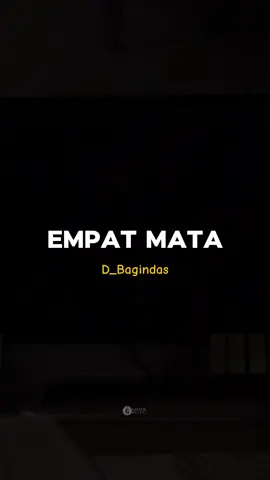EMPAT MATA - D'BAGINDAS #empatmata #dbagindas #lyricsgalau #bangbiiy #sadlyricsgalau #lagujamansma #laguold #lagu90an #viraltiktok #viraltiktok #fypシ #fyp #lagu2000an #viral #mp3 