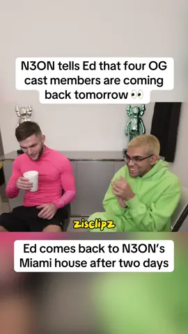 N3ON tells Ed that four OG cast members are coming back tomorrow 👀 #n3on #n3onclips #miami #OG #castmembers #lalogonebrazy #jailyneojeda #kaicenat #ivy #samfrank 