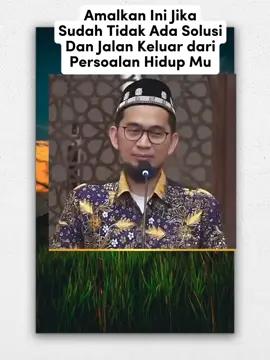 Amalkan ini Jika Sudah Tidak Ada Solusi dari Persoalan Hidupmu#selfreminder #kajianislam #foryoupage #dakwahislam #ustadzadihidayat 