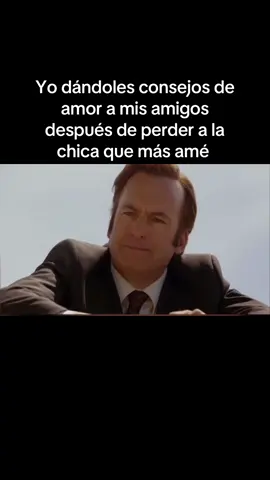 No quiero que les pase lo que a mi #fpy #saulgoodman #fack #fouryourpage #perder #ella #real #consejos #meme #bettercallsaul #xd 