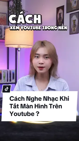 Cách Nghe Nhạc Khi Tắt Màn Hình Trên Youtube ? #demobile #LearnOnTikTok #thanhcongnghe #xuhuong #viral #iphone #tips 