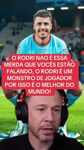 O RODRI NAO É ESSA MERDA QUE VOCÊS ESTÃO FALANDO, O RODRI É UM MONSTRO DE JOGADOR POR ISSO É O MELHOR DO MUNDO! #rodri #futebol #vinijr #melhordomundo #bollondor #viniciusjunior #viral #viralvideo #tiktok 