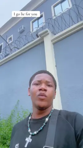 My bro i no go lie for you  