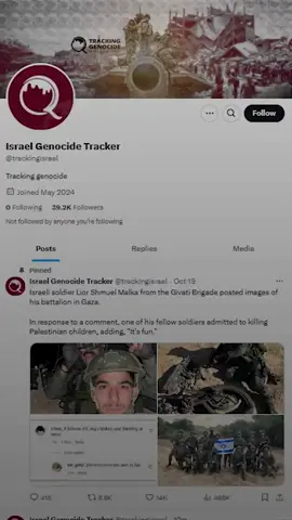 Israel Genocide Tracker Account Causes Panic Among Israeli Soldiers | Middle East Eye The Israel Genocide Tracker, is an X account account that scans social media platforms to gather data on Israeli soldiers from their previous posts boasting about their actions in Gaza. It then creates a profile for each soldier, including personal information such as their name, age, family origin, and army unit.
