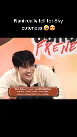 Nanii fell from his chair just.. 😭🤣 Sky is too cutee 💕 @skiwongravai #HighSchoolFrenemyEP5 #HighSchoolFrenemyEP6 #skynani #skywongravee #nanihirunkit #hirunkit #gmmtv #markpakin #jj #aj #kayvine #SaintShin #shin #saint 