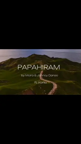 PAPAHIRAM by Moira Dela Torre & Johnoy Danao ft. KarLia🧡 hope you like it🫶🏻 @Mahalia @karl.limpin on Insta 🥶 #mahalia #karl #karlia🧡 #foryoupage #fyp #foryou 