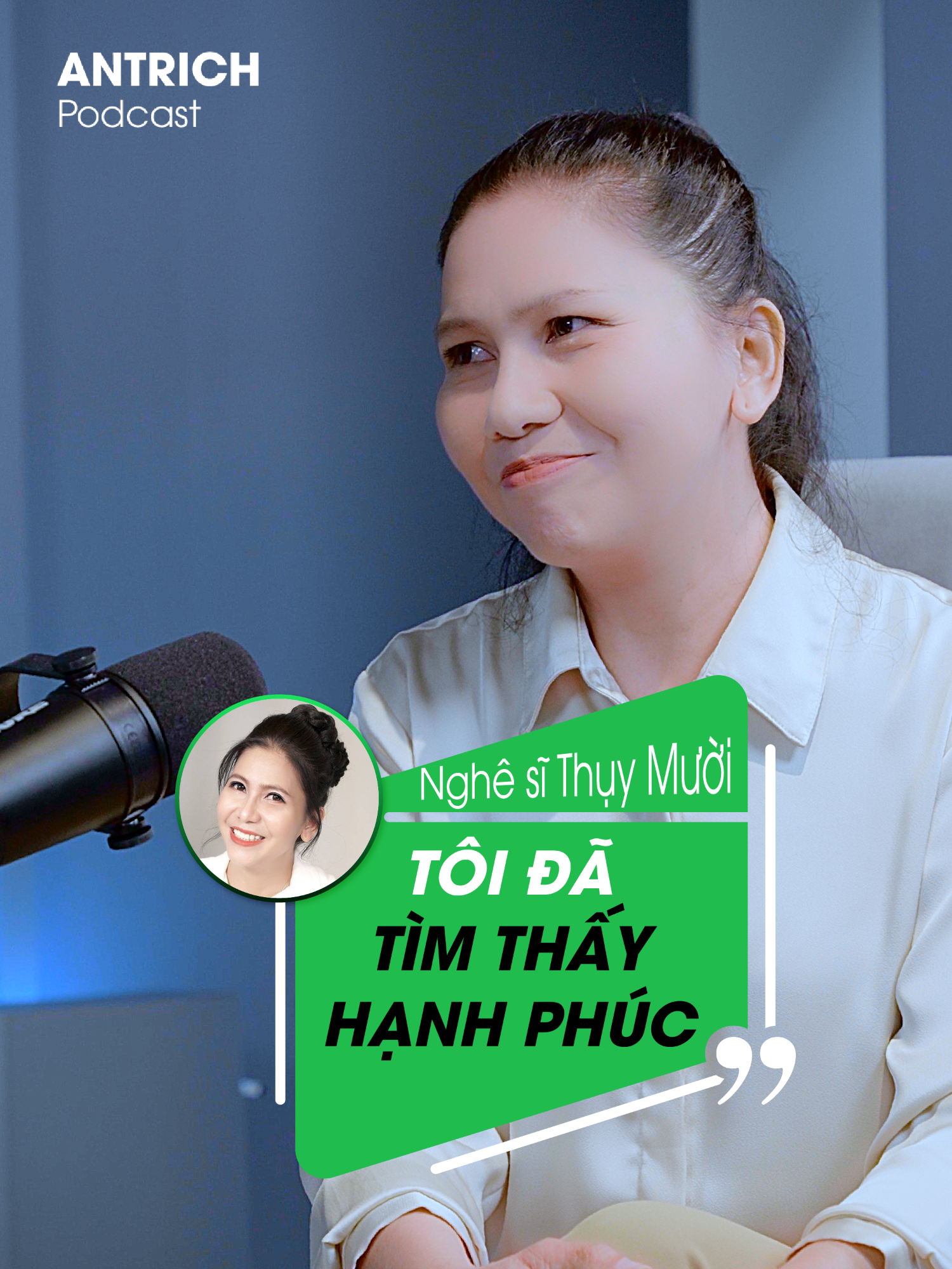 Diễn viên Thụy Mười đã tìm được hạnh phúc cho cuộc đời mình?  Xem ngay bản đầy đủ buổi trò chuyện từ Thụy Mười và @mc_vumanhcuong trên Y/T/B Antrich Podcast!  #Antrich #Antrichpodcast #truyencamhung #genz #xuhuong2024 #thinhhanh #dienvien #thuymuoi #hanhphuc #chuyentinhcam #giadinh #vumanhcuong