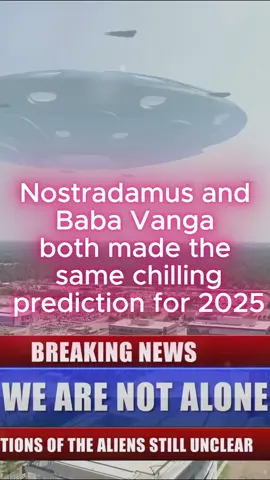 Chilling 2025 Predictions: Nostradamus & Baba Vanga Unite 🔮 As we approach 2025, the predictions of Nostradamus and Baba Vanga are captivating our attention once again. With forecasts of alien contact, political upheaval, and conflicts in Europe, what do you think these mystics' insights mean for our future? Let's discuss! 📅 #Nostradamus #BabaVanga #Predictions2025 #FutureTrends #Leadership