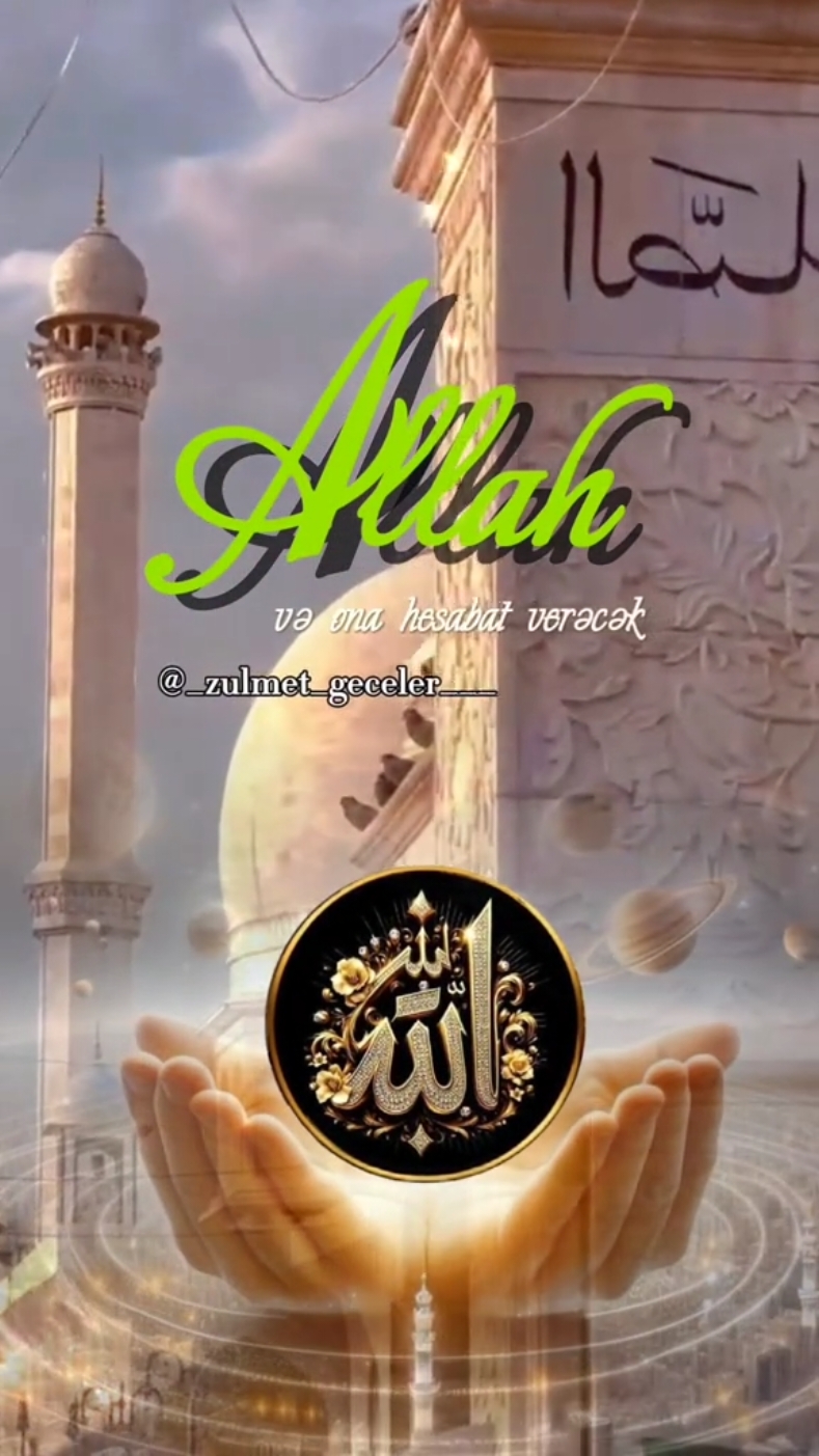 Allah böyükdür☝️ Həmd olsun bizi yaradan aləmlərin Rəbbi olan Allaha Elhəmdulillah☝️🙏 Allah qarşısında niyyətin,qəlbin,tutduğun əməl təmiz olsun Allah qarşısında Allaha hesab vercəyik bəndəyə yox 🙏☝️ Allahın adıyla başlayaq Ya Allah Bismillah☝️🤲 Allahın Salamı Duası,Nuru,Rəhməti, Bərəkəti hər birimizin üzərinə olsun Amin İnşaAllah🤲 Sabahınız xeyrli gününüzaydın,yolunuz uğurlu,işləriniz avand,qazancınız halal,tutduğunuz niyyət və dualarınız qəbul olsun Qəlbi Gözəl İnsanlar  Amin Allah🤲 Əlhəmdulillah🤲☝️🌹 ᭄💓𝑺𝒆𝒗𝒈𝒊 💓᭄ @_zulmet_geceler___ █▀█─█──█──█▀█─█─█ █▄█─█──█──█▄█─█▄█ █─█─█▄─█▄─█─█─█─█ ꧁•❀🕊🌹╌🤲⚘️┈⊰᯽⊱🕊🌹❀꧂ #allahim_sen_buyuksun #yaallah #allahimsenbuyuksunyarabbim #allahuakbar #bismillahirrahmanirrahim #sübhanallah_سبحان #allahume_salli_ala_seyyidina_muhammad #sabahınızxeyir🌤🌻 #günaydın_hayırlı_sabahlar #sabahiniz_xeyir_olsun #kesfet #kesfetdim #fyp #kesfetdeyizzzzzzzzzzzzzzzzzzzzzzzzzzz #tik_tok  #kesfetedüşsün😍 #fypシ゚viral  #menalistatuslar #deyerlisozler #kesfetdi  #tiktikmenionecikar #fug 