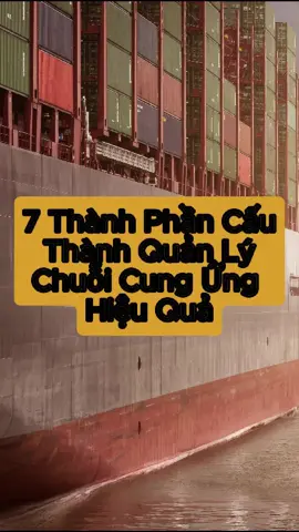 7 thành phần trong quản lý chuỗi cung ứng #khoafacasap #supplychainmanagment #demandmanagement #supplier #negotiation #sourcing #inventory #chuoicungung