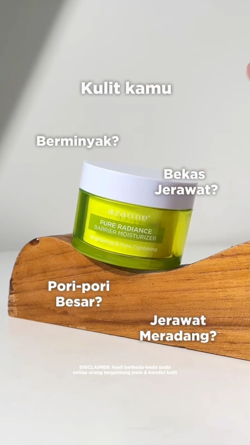 punya permasalahan seperti diatas? yuk coba Pure Radiance Barrier Moisturizer💛 #moistuzer #azarine #azarineproduct #azarinemoisturizer #fyp 