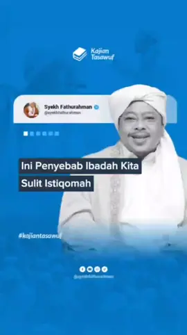 Ini Penyebab Ibadah Kita Sulit Istiqomah #kajiantasawuf #ibadah #dosa #shalat #dzikir #tadarus #amalan #istiqomah #hijab #penghalangibadah #uangharam #qolbu #tasawuf