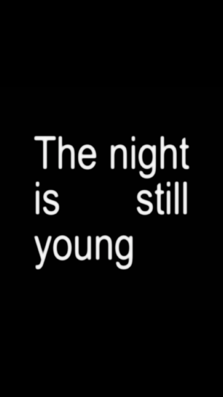 The night is still young  :: . . . #fy #fyp #lyrics #song #music #lyricvideo #nickiminaj 