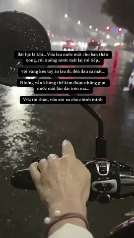 Có lẽ cuộc đời em không được may mắn như những người khác, ai cũng được yêu, được thương, được che chở, còn em thì một thân, một mình. Mệt mỏi lắm, áp lực lắm nhưng cũng phải cố thôi. Tự dặn lòng mình không được gục ngã, sẽ tự mình đi qua những ngày bơ vơ, tự mình che ô, tự mặc thêm áo ấm. Hạnh phúc khi chẳng cần dựa dẫm vào ai mà thản nhiên thương lấy chính mình #xuhuong #tiktok #story #fypシ #sad #xh #fyp #tamtrang #caption #xyzbca #😔 #💔 