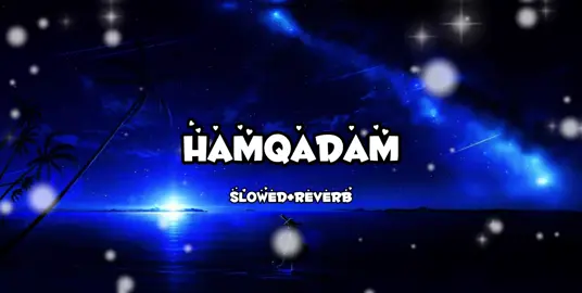 Hamqadam slowed+reverb#fyp #viral #foryou #tending #slowedandreverb #hindisong 