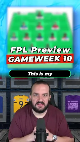 My Gameweek 10 Preview #fpl #fantasypremierleague #fpltips