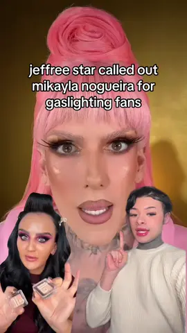 Jeffree star called out mikayla nogueira for gaslighting fans👀 #jeffreestar #mikaylanogueira #elfcosmetics #danteonika 