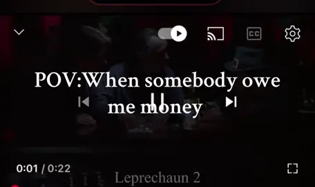 When somebody owe me miney😂😂😂😂😂 #leprechaun #fyp