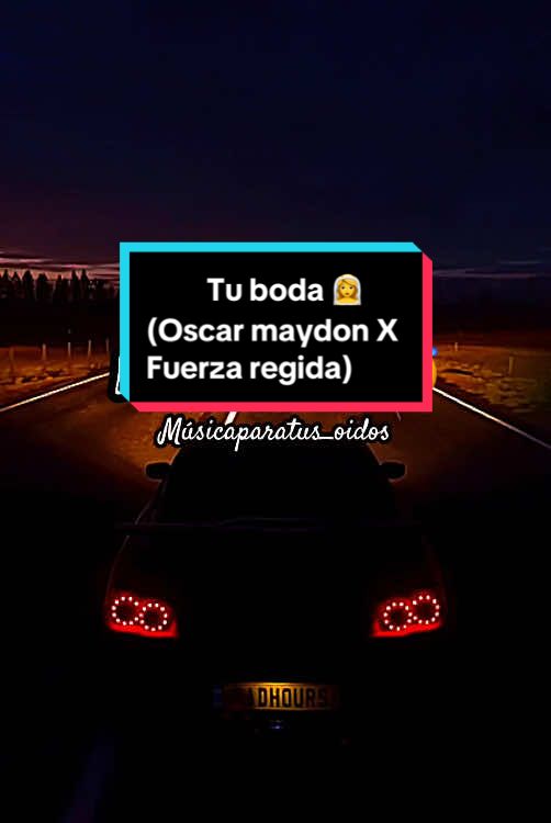 Tu boda 👰‍♀️ #musica #musicchallenge #lycrismusic #musicaurbana #tuboda #corridostumbados #corridos #fuerzaregida #oscarmaydon #fuerzaregidaoficial #2024 #status #whatsappstatus #compartir #letras #paradedicar #paradedicar🙈❤️🙈 #frasesparadedicar #sabescualesuntemazo #temazo #rolones #cancionesletras #trendingvideo #parati #dedicar #dedicarvideos #dedicarvideos♡ #rolasparaestados #lyrics #ponmeenparati #pinchetiktokponmeenparati😘 #tiktokponmeenparatiii #tiktokponmeenparatiporfa #tiktok #fyppppppppppppppppppppppp #foryoupage❤️❤️ #spotify #miusic #elcadaverdelanovia #famous #letrasdecanciones #letradecanciones🎧🎶 #musicaparatus_oidos 