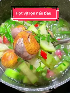 Nghe nói Hột vịt lộn mà nấu bầu thì ngon lắm, nay tui nấu thử ăn xem như nào và cái kết #hotvitlon #hotvitlonumbau #xuhướng #ancungtiktok #hocamthu93 #LearnOnTikTok #trendingvideo 