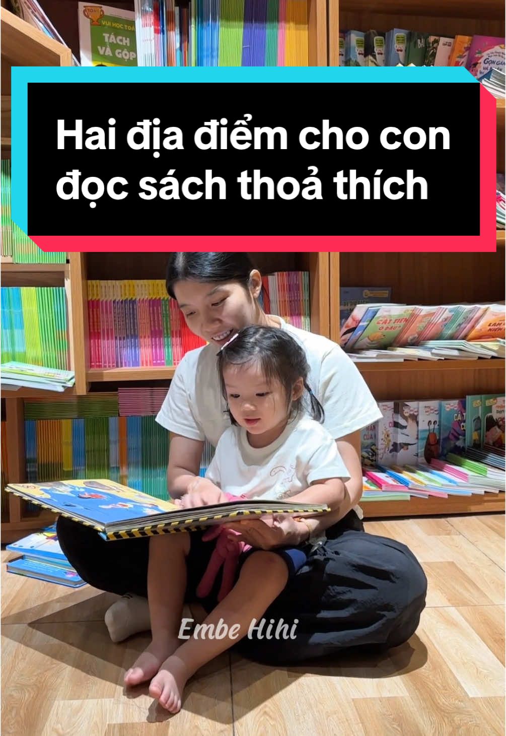 Cuối tuần cho con đi đâu? #mebimsua #choicungcon #cuoituandidau #embe #thuvien #nhasach 