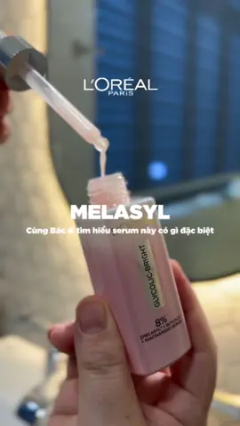 Cùng Bác sĩ xem em serum Melasyl này có gì nhé #lorealparis_vn #goclamdep #reviewlamdep #muataitiktokshop #glycolicmelasyl #serummelasylhong 