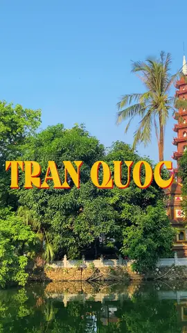 Khám phá chùa Trấn Quốc-Ngôi chùa cổ nhất Hà Nội, nét đẹp văn hoá và kiến trúc của đất kinh kỳ.#xh#viral_video #fyppppppppppppppppppppppp #dulich #trendingvideo 