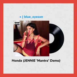 💅🏻 Claudia Valentina - Honda (JENNIE 'MANTRA' Demo)💅🏻#jennieblackpink #mantra #unreleased #fyp #blackpink #paratiiiiiiiiiiiiiiiiiiiiiiiiiiiiiii #demo #honda #jennierubyjane #blink #blackpinkofficial #subespañol #outtakes #lyrics_songs #lgtb🏳️‍🌈 #musica #blinks #claudiavalentina 