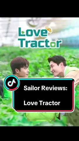 Sailor Reviews: Love Tractor BL #fyp #foryou #gay #bl #korea #southkorea🇰🇷 #koreanbl #lovetractor #lovetractorblseries #lovetractorbl #sailoreviews #sailorgoooon #greenscreen 