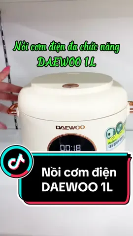Nồi cơm điện tử DAEWOO. Dung tich 1L. 6 chế độ nấu trên menu. Bảo hành 12 tháng #xunghuong #thinhhanh #viral_video #giadungthongminh #noi #noi #noicomdien #noicomdientu #noicomdiendachucnang #noicomdienmini #noicomdiendaewoodachucnang1l 