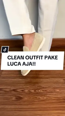 Yang suka clean outfit rekomend banget pakai Luca 👌👌  #sbgoodlook_id #oldmoneyoutfits #oldmoney #suedeasli #loafers 