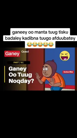 #foryoupage #fyp #ganey oo manta tuug noqdey kadibna tuugo qabsatey🤣🤣🤣🤣🤣🤣🤣🤣🤣🤣🤣🤣🤣#viewsproblem #somalitikto #viewproblem #fyppppppppppppl #viewproblem #fyppppppppppppl #viewsproblem 