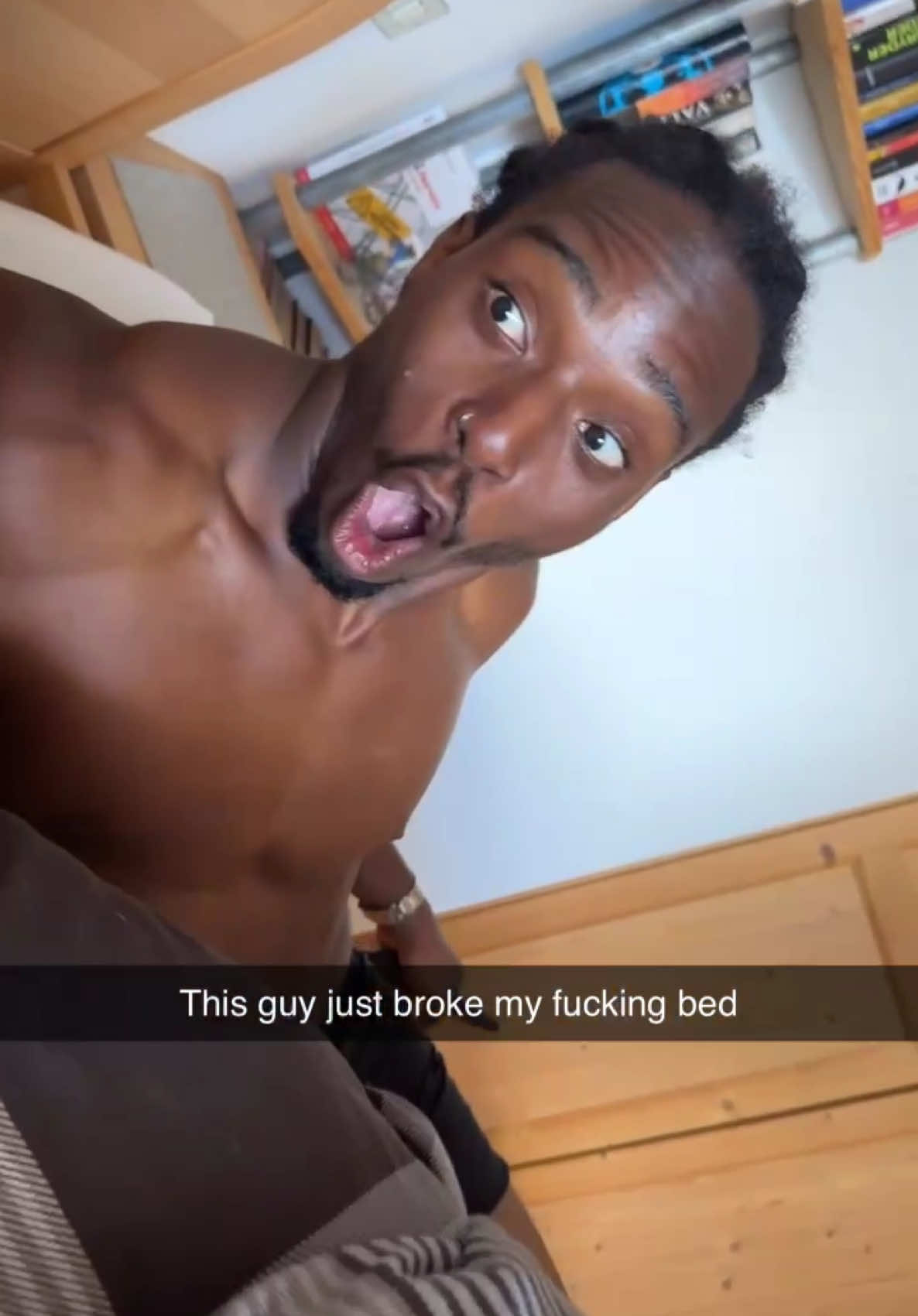 This guy just broke my bed