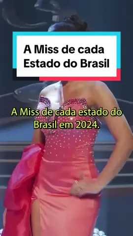 A miss de cada estado do Brasil em 2024. #minasgerais #saopaulo #riograndedosul #parana #pernambuco #missbrasil 