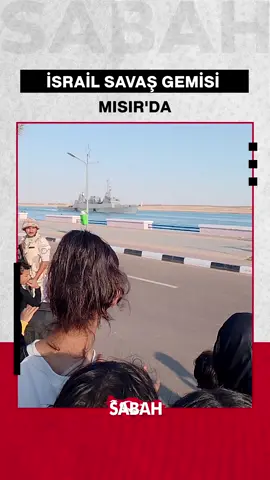 Terör devleti İsrail'e ait savaş gemisi, Mısır Deniz Kuvvetleri eşliğinde Süveyş Kanalı'ndan geçti. #israil #mısır #filistin
