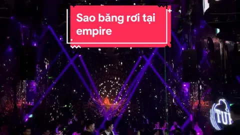 Ai đón sao băng tại empire club liên hệ e nhé 🫣📲#lenxuhuong #bar #xh #nhachaymoingay 