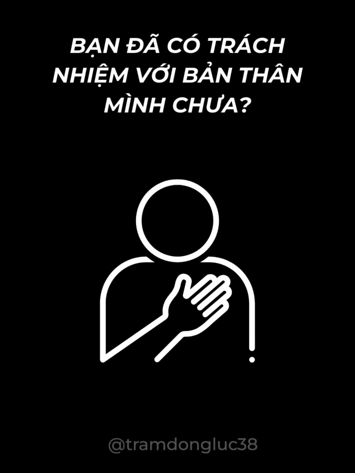 Bạn đã có trách nhiệm với bản thân mình chưa? #tramdongluc38 #xuhuong #tamlyhoc #kyluatbanthan