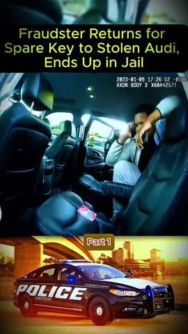 Fraudster Returns for Spare Key to Stolen Audi, Ends Up in Jail #copsoftiktok #cops #police #bodycam #copsontiktok