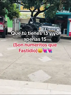 Que tu apenas tienes 13 años y yo apenes 15 #toyota #viral #viral #viral #viral 