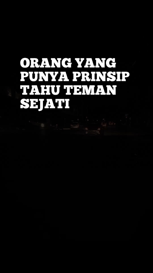 Orang yang punya prinsip, tahu Teman sejati #motivasi #inspirasi #fyp #foryoupage #foryou 
