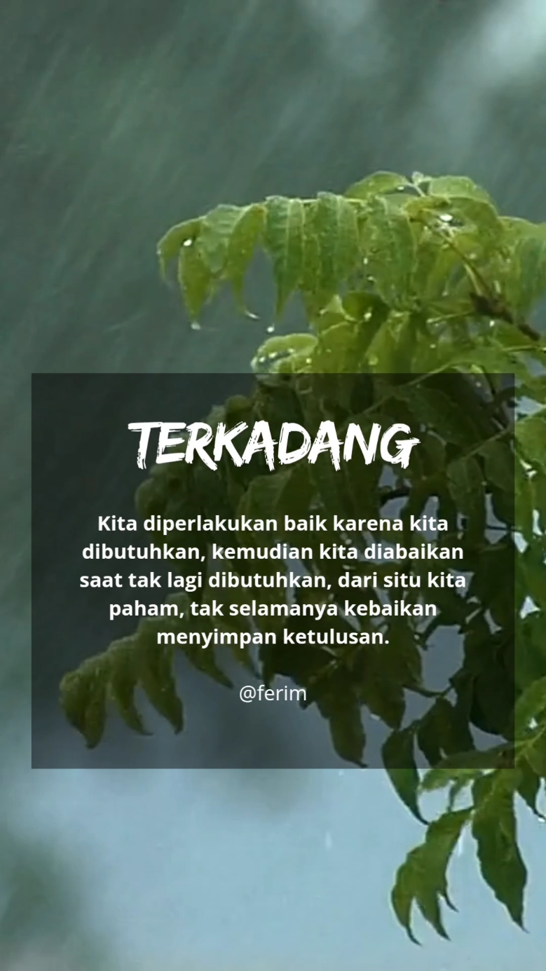 Terkadang kita diperlakukan baik karena kita dibutuhkan, kemudian kita diabaikan saat tak lagi dibutuhkan, dari situ kita paham, tak selamanya kebaikan menyimpan ketulusan. #katakatamotivasi #quotes #viralvideo #fypシ #storywa #sad #sadstory 